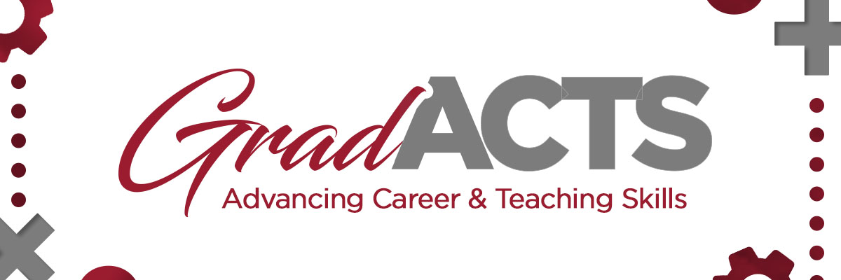 GradACTS - Advancing Career and Teaching Skills